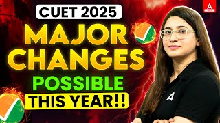 CUET 2025 Update 🚨  Major Changes Possible This Year 🔥 [upl. by Aivirt]