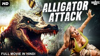 ALLIGATOR ATTACK  Hollywood Movie Hindi Dubbed  Action Thriller Movie [upl. by Natie]