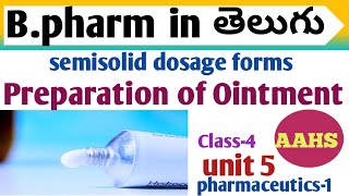 Preparation of ointments in తెలుగు  pharmaceutics 1  bpharm 1st sem  semisolid dosage forms [upl. by Yerkovich420]