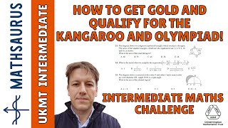 How to get gold in the Intermediate Maths Challenge UKMT and qualify for the Kangaroo and Olympiad [upl. by Inimak]