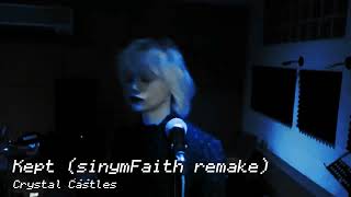 Crystal Castles  Kept sinymFaith remake [upl. by Rhyner286]