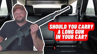 Should You Carry a Long Gun in Your Vehicle [upl. by Nowyt]