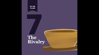 7  The Rivalry [upl. by Eednas]