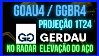 GOAU4 GERDAU GGBR4 vem RESULTADO FORTE 1T24 AÇO IMPORTADO 25 taxa dividendos goau4 investir [upl. by Perice]