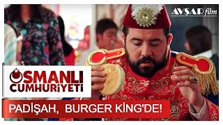 Padişah Burger Kingde  Osmanlı Cumhuriyeti [upl. by Collayer]