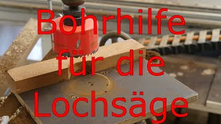 Der Trick für die Lochsäge geniale Vorrichtung für die Tischbohrmaschinen Jig Bohrhilfe DIY [upl. by Witcher586]