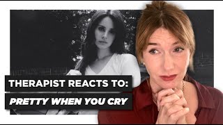 Therapist Reacts To Pretty When You Cry by Lana Del Rey drug abuse can be BOTH a choice amp disease [upl. by Hareehat]