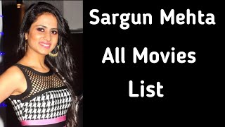 Sargun Mehta All Movies List [upl. by Asiel]