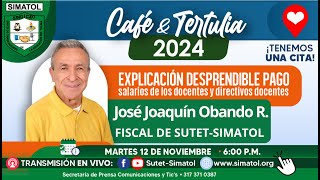 Café amp Tertulia de SUTET  SIMATOL  Noviembre 12 de 2024 [upl. by Hedwig189]