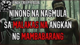 NINONG NA NAGMULA SA MALAKAS NA ANGKAN NG MAMBABARANG  Tagalog Horror Stories  Pinoy Creepypasta [upl. by Cesare]