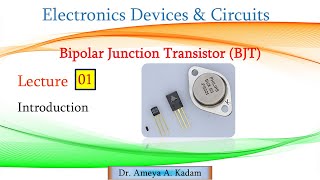 Lect 01 Introduction to BJT Bipolar Junction Transistor [upl. by Naida]