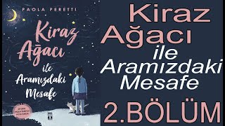 Kiraz Ağacı ile Aramızdaki Mesafe  2 Seslendirme Bölümü [upl. by Any]