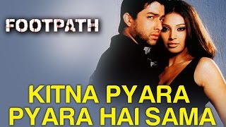 Kitna Pyara Pyara Hai Sama Full Video  Footpath  Bipasha Basu amp Aftab Shivdasani [upl. by Aleacim]