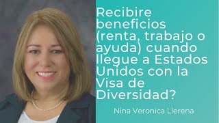 Recibire beneficios renta trabajo o ayuda cuando llegue a Estados Unidos con Visa de Diversidad [upl. by Farrison]