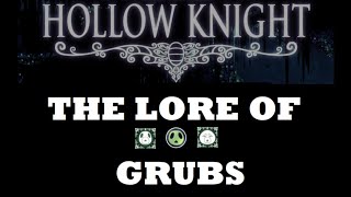 The Lore of Grubs in Hollow Knight [upl. by Metcalf]