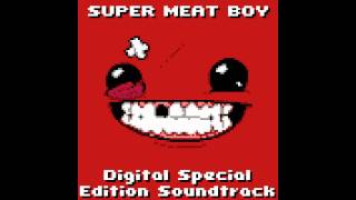 Super Meat Boy  Digital Special Edition Soundtrack  08 CHADs Lullaby Ch 2 Boss [upl. by Grevera]