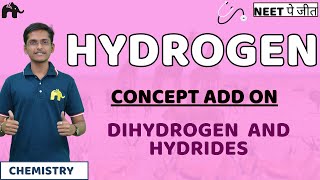 Hydrogen Class 11 NEET Add on  Dihydrogen and Hydrides Chemistry [upl. by Mcquillin]