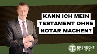 Kann ich mein Testament ohne Notar machen [upl. by Reube]