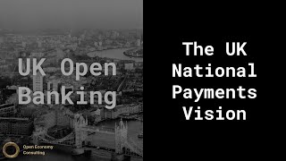 National Payments Vision UK UK Open Banking [upl. by Nylg]