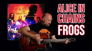 How to Play quotFrogsquot by Alice In Chains MTV Unplugged Acoustic Version  Guitar Lesson [upl. by Gertie]