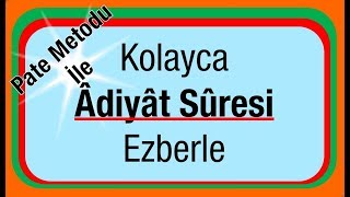 Adiyat Suresi  Tamamı 5 Tekrar Kolayca Ezberlemek İçin adiyat suresi  Pate metodu ile [upl. by Krute]