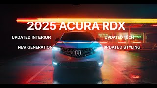 All New 2025 Acura RDX New Styling Upgraded Interior Technology amp Features [upl. by Adalard]