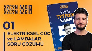 55 Günde TYT Fizik Kampı  26 Gün  Elektriksel Güç ve Lambalar Soru Çözümü  1  2025 [upl. by Julita]