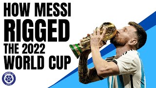 How Messi RIGGED the 2022 World Cup [upl. by Aznola]