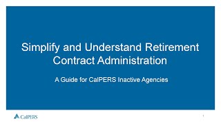 Simplify and Understanding CalPERS Retirement Contract Administration for Inactive Agencies [upl. by Koy]