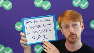 TOEFL Tuesday Tips for a Better TOEFL Essay 1 [upl. by Ayekal]