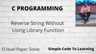 2 C Program to Reverse String Without Using Library Function  MCS011 O level Hindi [upl. by Pitt]