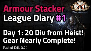 Armour Stacker Prep  Day 1 Progress 20 Div from Heist  Path of Exile 324 [upl. by Gaidano]