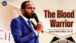 The Blood Warrior  Apostle William Mbae [upl. by Attevaj]