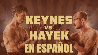 La Pelea del Siglo Hayek vs Keynes Segunda ronda  En Español [upl. by Tnahs]