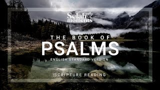 The Book of Psalms  ESV Audio Bible selahmoments audiobible ESV [upl. by Attelrahc]