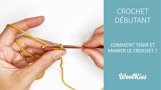 Comment tenir et manier le crochet  pour droitiere  Crochet débutant n°2 [upl. by Malena]