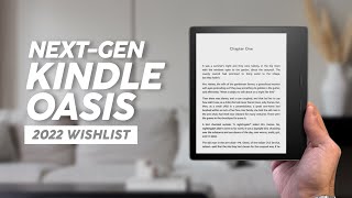 NextGen Kindle Oasis Wishlist [upl. by Llib780]