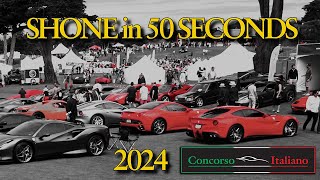 Concorso Italiano 2024  SHONE in 50 Seconds [upl. by Tse]