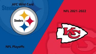 Full Game NFL 20212022 Season  AFC Wild Card Steelers  Chiefs [upl. by Cicily867]