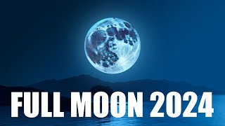 Full Moon 2024  Time Dates and Nicknames of Full Moon  Full Moon Calendar 2024 [upl. by Wilt]