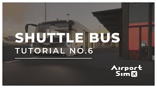 AirportSim I Tutorials I Shuttle Bus [upl. by Uzial]