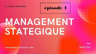 Management Stratégique S6 Darija  EP 1 [upl. by Bently]