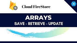 Cloud Firestore Array Update Retrieve and Save  Xamarin Android [upl. by Eamaj]