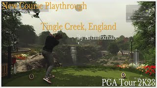 Epic Playthrough at Tingle Creek England  PGA Tour 2K23 [upl. by Enitsyrhc279]