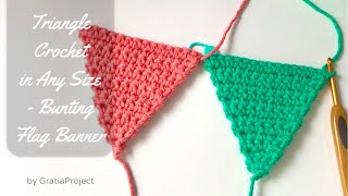 Triangle Crochet in Any Size  Bunting Flag Banners [upl. by Boswell]