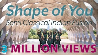 SHAPE OF YOU  Meher Dance  Semi Classical Indian Fusion  Indian Raga  Ed Shereen Chicago [upl. by Valdas]