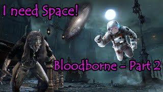 A Hoonter Must Hoont  Bloodborne Stream Highlights  Part 2 [upl. by Prager]