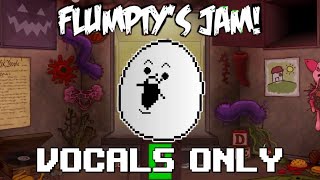 Flumptys Jam Vocals Only Song by DAGames [upl. by Kristien]