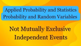 Class 8  Not Mutually Exclusive Independent Events Problems [upl. by Nedac161]