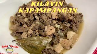 KILAYIN KAPAMPANGAN  KAPAMPANGAN RECIPE  KALYE KUSINA AT IBA PA [upl. by Ahsaz]